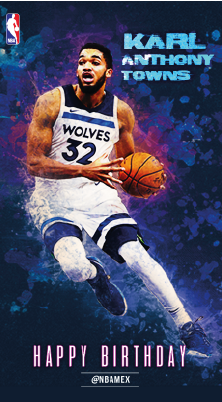 A basketball player in a Timberwolves uniform dribbling a ball. Text: "Karl-Anthony Towns" and "Happy Birthday @NBAMEX" with NBA logo.