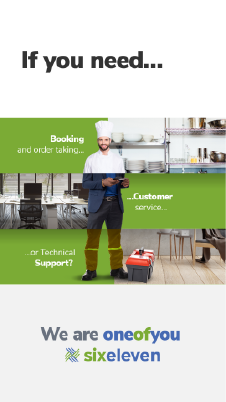 A marketing image shows a person wearing a chef hat, half a business attire, holding a tablet, and contractor pants. The background includes kitchen utensils and an office setting. Text reads, If you need Booking and order taking, Customer service, or Technical Support? We are one of you, including six eleven logo.