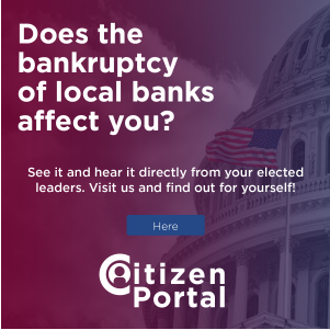 Image showing the U.S. Capitol building with an American flag. Text reads: Does the bankruptcy of local banks affect you? See it and hear it directly from your elected leaders. Visit us and find out for yourself. Includes a button labeled Here and the Citizen Portal logo.