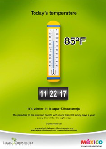 This is a promotional poster for Ixtapa-Zihuatanejo displaying a vertical thermometer showing 85°F. The text reads: Today’s temperature, and It’s winter in Ixtapa-Zihuatanejo. The logo and slogan for Mexico tourism are included.